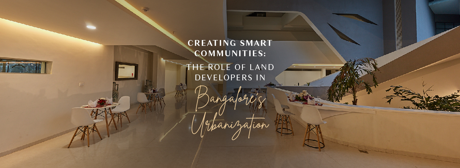 Creating Smart Communities: The Role of Land Developers in Bangalore
